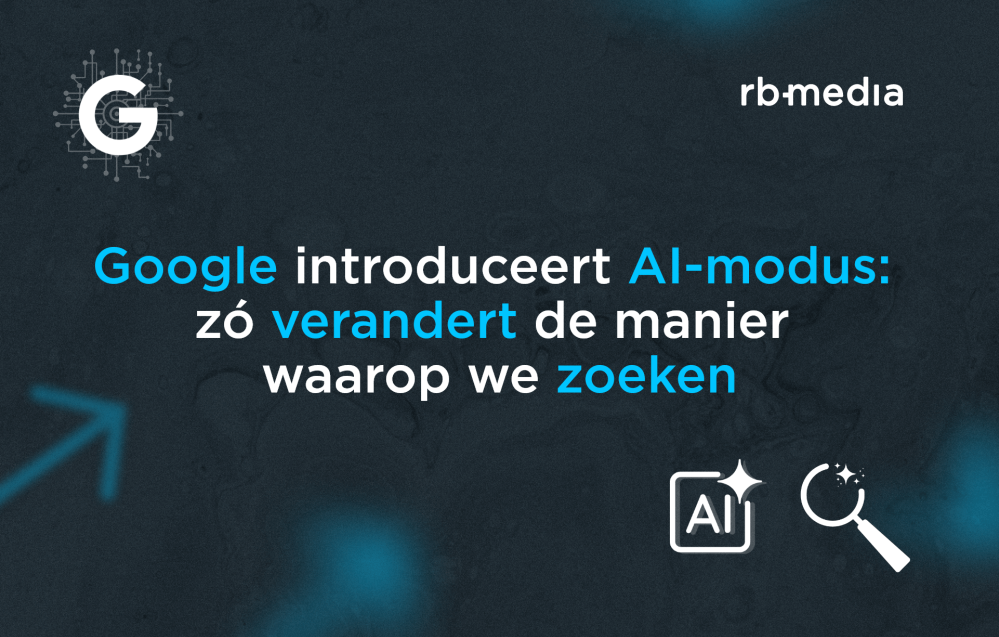 Google introduceert AI-modus-zo-verandert-de-manier-waarop-we-zoeken- RB-Media.png Google introduceert AI-modus-zo-verandert-de-manier-waarop-we-zoeken- RB-Media.png